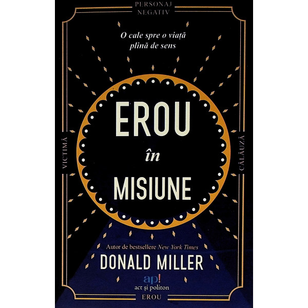 Erou in misiune. O cale spre o viata plina de sens