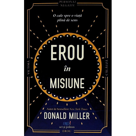 Erou in misiune. O cale...