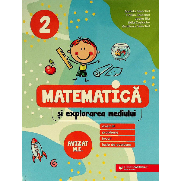Matematica si explorarea mediului, clasa a II-a - Exercitii-Probleme-Jocuri-Teste de evaluare