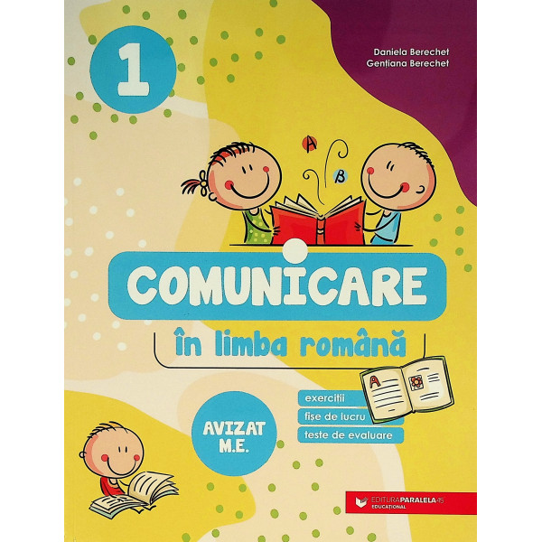 Comunicare in limba romana, clasa I. Exercitii, fise de lucru, teste de evaluare