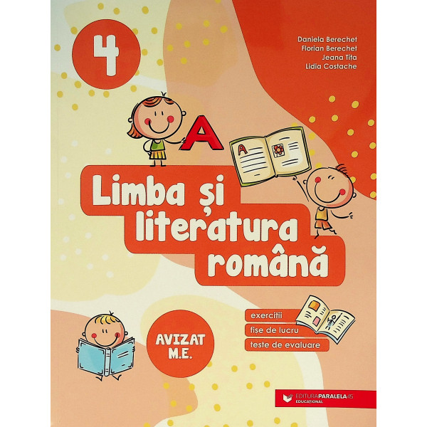 Limba si literatura romana, clasa a IV-a. Exercitii, fise de lucru, teste de evaluare