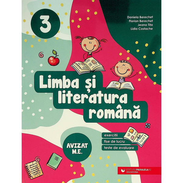 Limba si literatura romana, clasa a III-a. Exercitii, fise de lucru, teste de evaluare