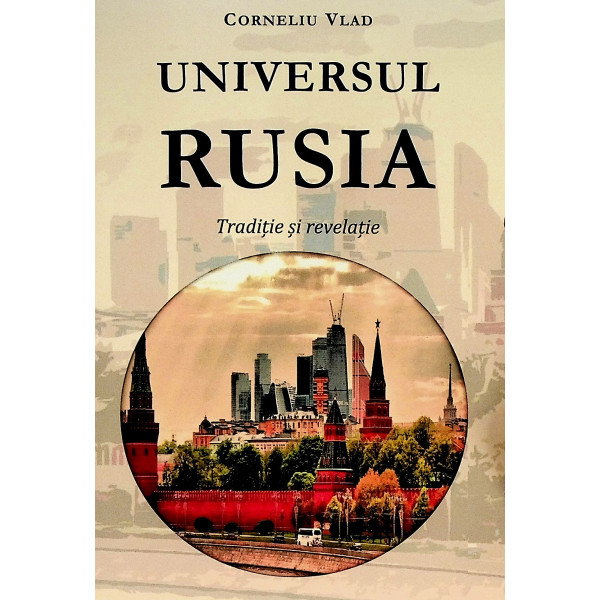 Universul Rusia. Traditie si revelatie