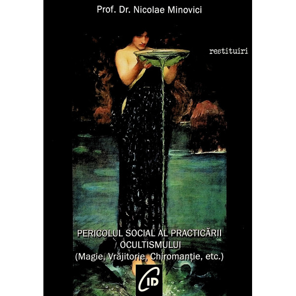 Pericolul social al practicarii ocultismului (magie, vrajitorie, chiromantie, etc.)