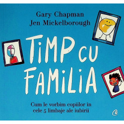 Timp cu familia. Cum le...