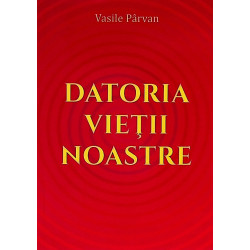 Datoria vietii noastre