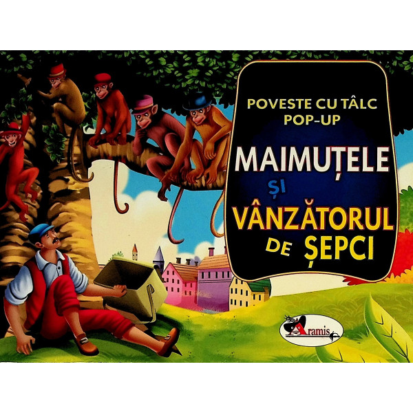 Maimutele si vanzatorul de sepci. Poveste cu talc pop-up