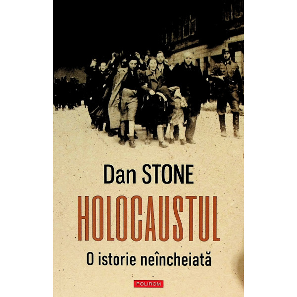 Holocaustul. O istorie neincheiata