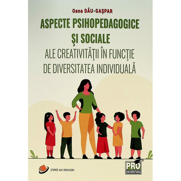 Aspecte psihopedagogice si sociale ale creativitatii in functie de diversitatea individuala