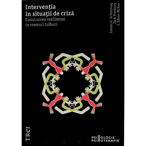 Interventia in situatii de criza. Construirea rezilientei in vremuri tulburi