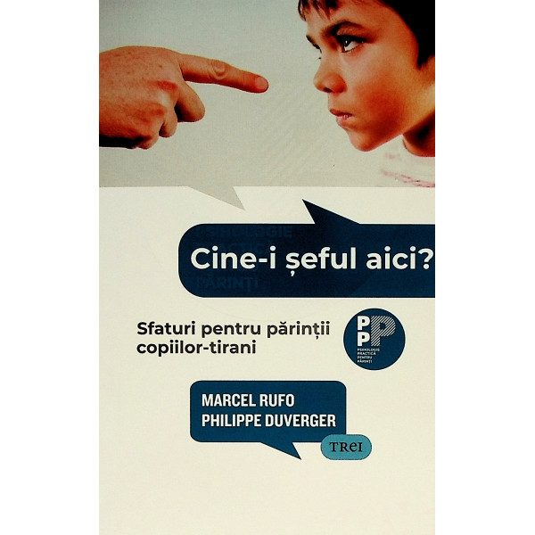 Cine-i seful aici? Sfaturi pentru parintii copiilor-tirani