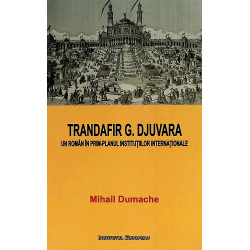 Trandafir G. Djuvara. Un...