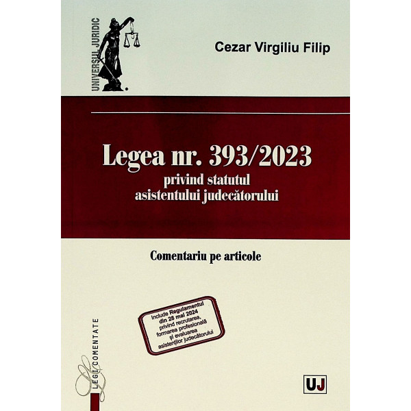 Legea nr. 393/2023 privind statutul asistentului judecatorului. Comentariu pe articole