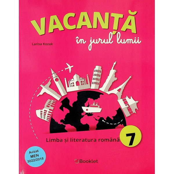 Vacanta in jurul lumii - Limba si literatura romana, clasa a VII-a