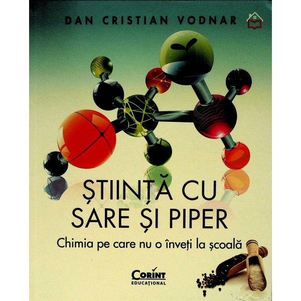 Stiinta cu sare si piper. Chimia pe care nu o inveti lascoala