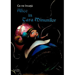 Ce ne invata Alice in Tara...