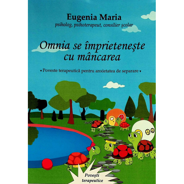 Omnia se imprieteneste cu mancarea. Poveste terapeutica pentru anxietatea de separare