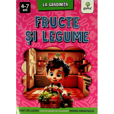 Fructe si legume, 4-7 ani