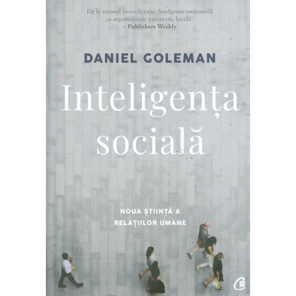 Inteligenta sociala. Noua stiinta a relatiilor umane