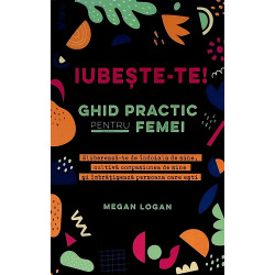 Iubeste-te! Ghid practic...