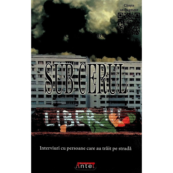 Sub cerul liber. Interviuri cu persoane care au trait pe strada