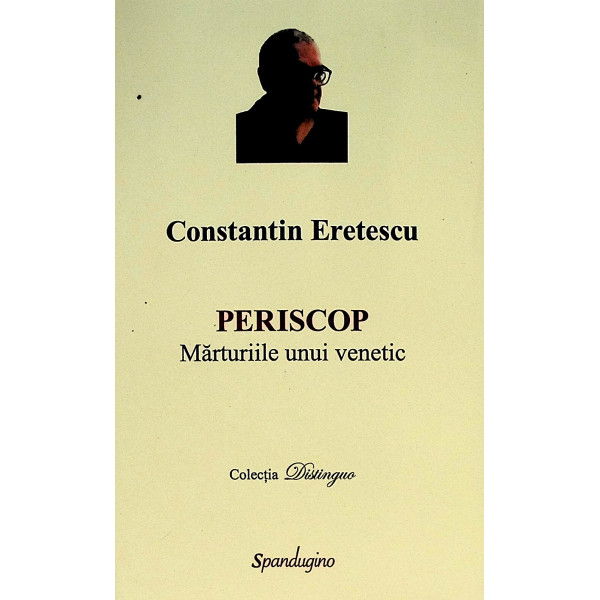 Periscop. Marturiile unui venetic