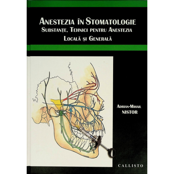 Anestezia in stomatologie. Substante, tehnici pentru anestezia locala si generala