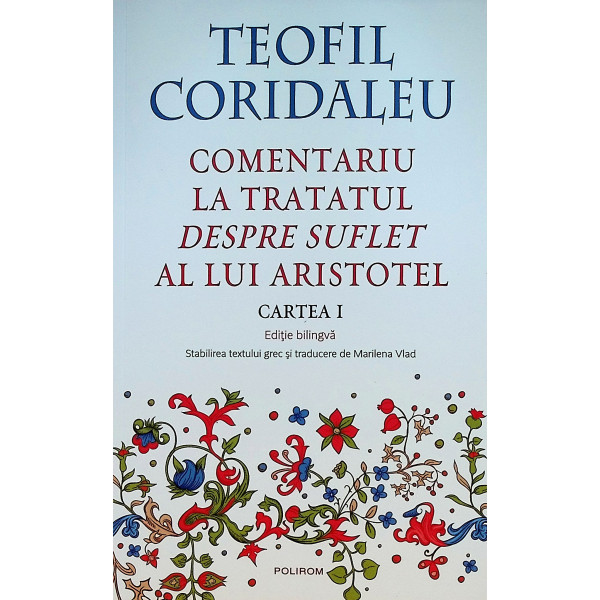 Comentariu la tratatul despre suflet al lui Aristotel, cartea I. Editie bilingva