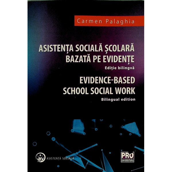 Asistenta sociala scolara bazata pe evidente. Editie bilingva