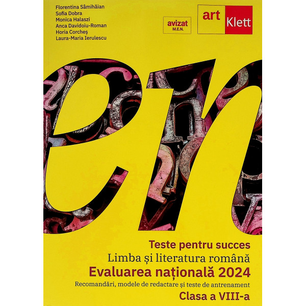 Limba si literatura romana, clasa a VIII-a -Evaluarea Nationala 2024. Teste pentru succes