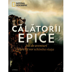 Calatorii epice. 245 de...