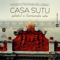 Casa Sutu. Palatul si...