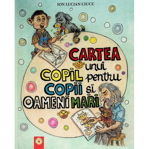 Cartea unui copil pentru copii si oameni mari