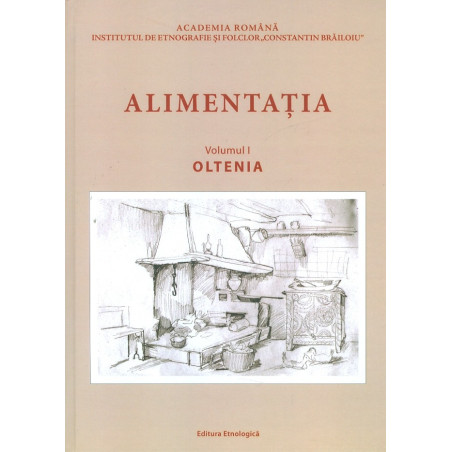 Alimentatia, vol. I - Oltenia