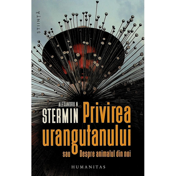 Privirea urangutanului sau despre animalul din noi