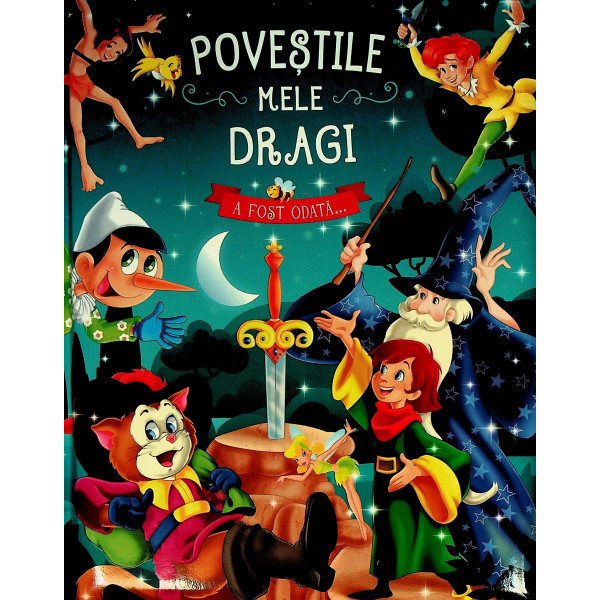 Povestile mele dragi. A fost odata...