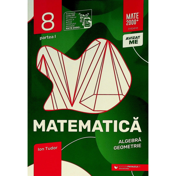 Matematica, clasa a VIII-a, partea I - Algebea, geometrie