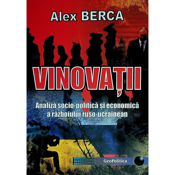 Vinovatii. Analiza socio-politica si economica a razboiului ruso-ucrainean