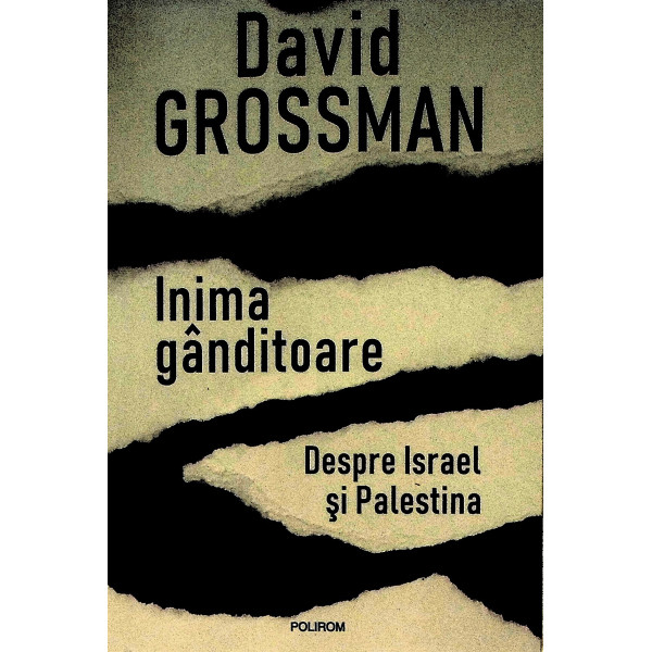 Inima ganditoare. Despre Israel si Palestina