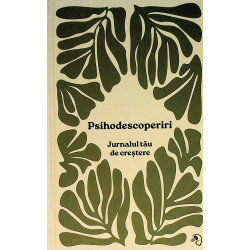 Psihodescoperiri. Jurnalul...