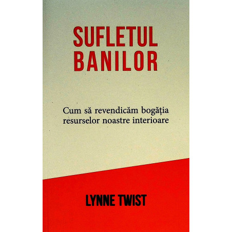 Sufletul banilor. Cum sa...