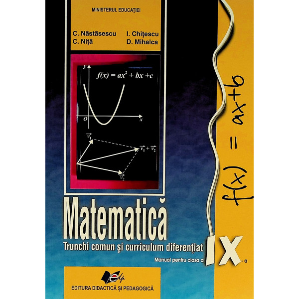 Matematica, clasa a IX-a - Trunchi comun si curriculum diferentiat
