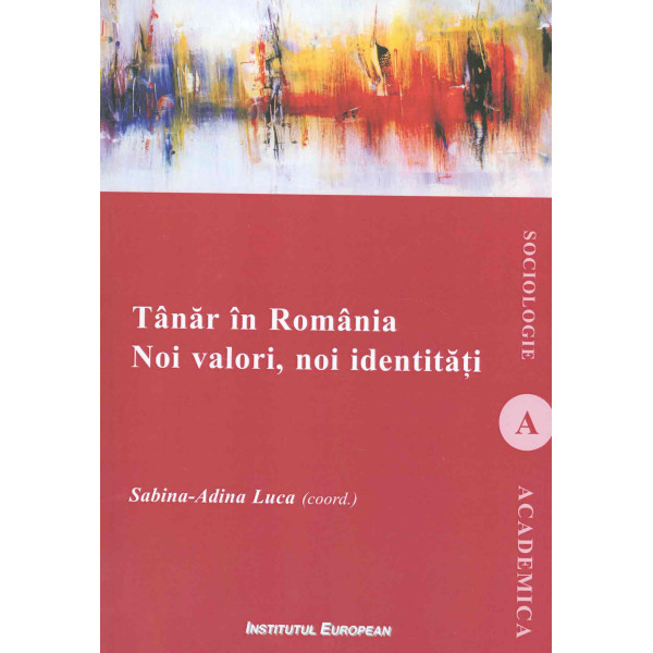 Tanar in Romania. Noi valori, noi identitati