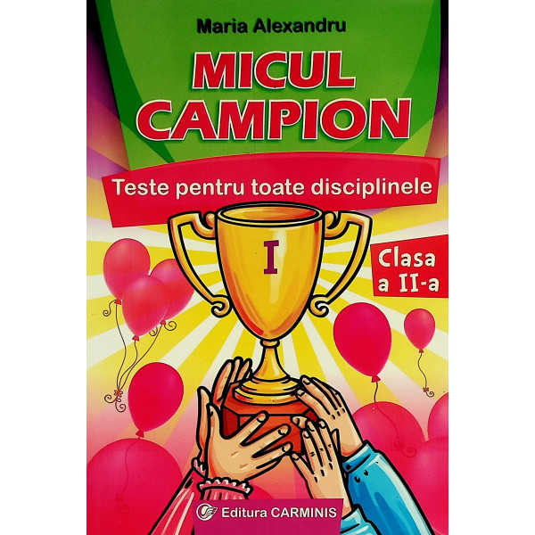 Micuzlz camzpizon, zclzasa a IZI-a - Teste pentru toate disciplinile