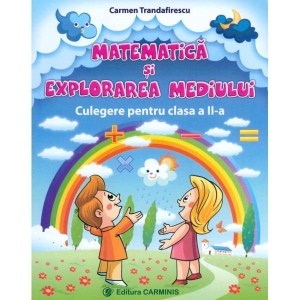 Matematica si explorarea mediului. Culegere pentru clasa a II-a