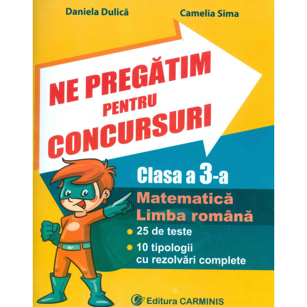 Ne pregatim pentru concursuri, clasa a III-a - Matematica-Limba romana
