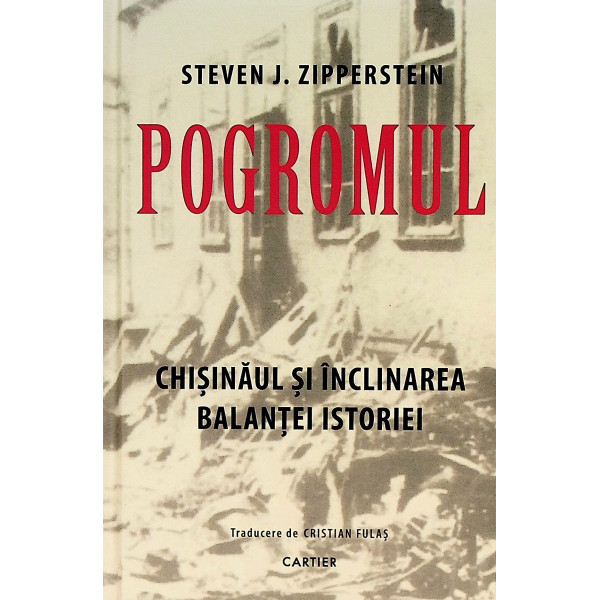 Pogromul. Chisinaul si inclinarea balantei istoriei