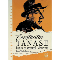 Constantin Tanase - Lumea,...