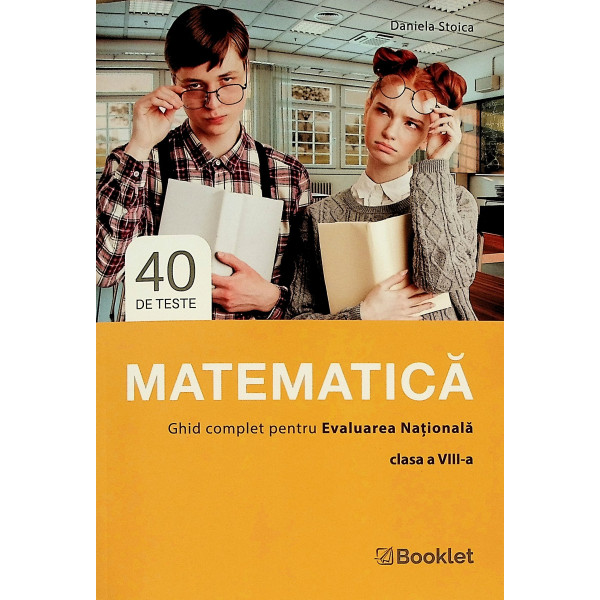 Matematica - Ghid complet pentru Evaluarea Nationala, clasa a VIII-a