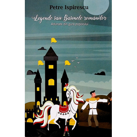 Legende sau Basmele romanilor